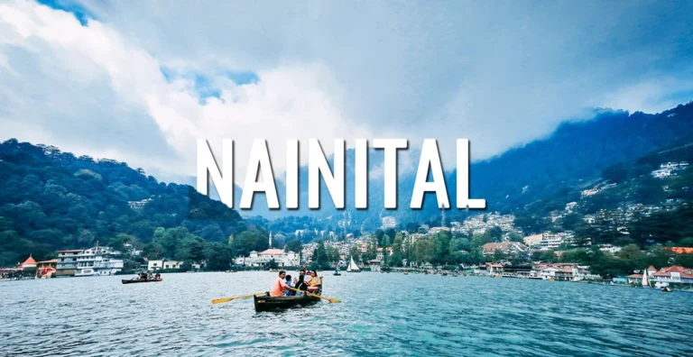 Explore Nainital’s Famous Things To Do In 2025 & Know the Best Time to Visit